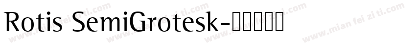Rotis SemiGrotesk字体转换